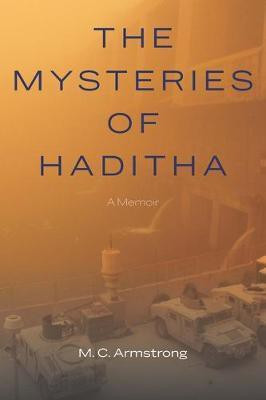 Mysteries of Haditha(English, Hardcover, Armstrong M C)