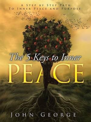 The 5 Keys To Inner Peace(English, Paperback, George John)