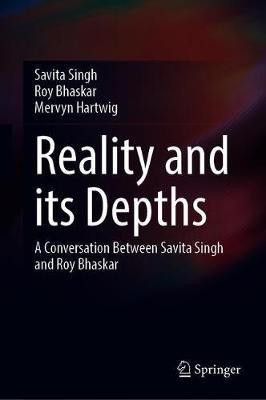 Reality and Its Depths(English, Hardcover, Singh Savita)
