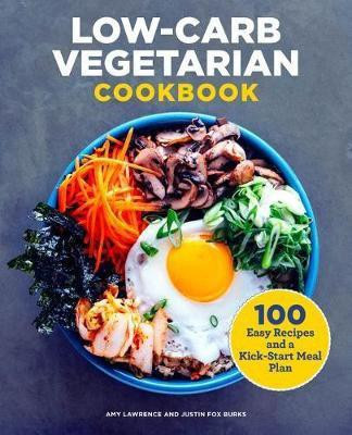Low-Carb Vegetarian Cookbook(English, Paperback, Lawrence Amy)