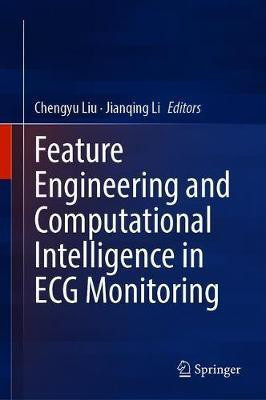 Feature Engineering and Computational Intelligence in ECG Monitoring(English, Hardcover, unknown)