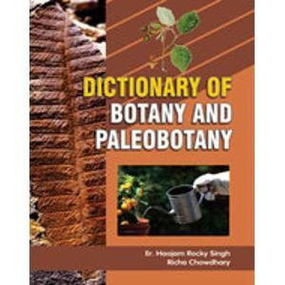 Dictionary of Botany and Paleobotany(English, Paperback, Singh Er Haojam Rocky)
