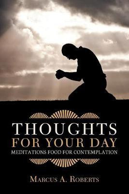 Thoughts for Your Day(English, Paperback, Roberts Marcus a)