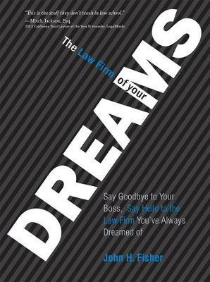 The Law Firm Of Your Dreams(English, Hardcover, H. Fisher John)