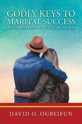Godly Keys to Marital Success(English, Paperback, Ogbeifun David O)