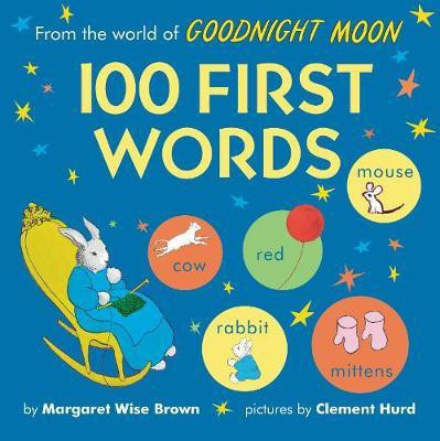 From the World of Goodnight Moon: 100 First Words(English, Board book, Brown Margaret Wise)