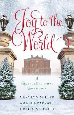 Joy to the World - A Regency Christmas Collection(English, Paperback, Miller Carolyn)