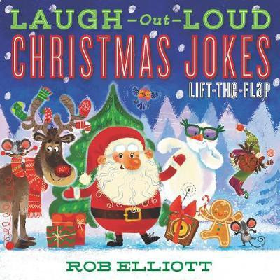 Laugh-Out-Loud Christmas Jokes: Lift-the-Flap(English, Paperback, Elliott Rob)