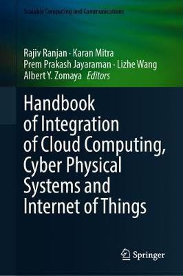 Handbook of Integration of Cloud Computing, Cyber Physical Systems and Internet of Things(English, Hardcover, unknown)