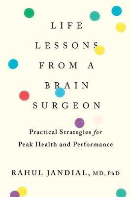 Life Lessons from a Brain Surgeon(English, Paperback, Jandial Rahul)
