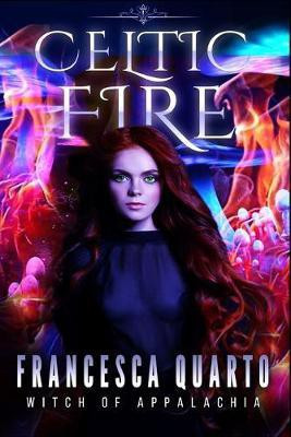 Celtic Fire(English, Paperback, Quarto Francesca)