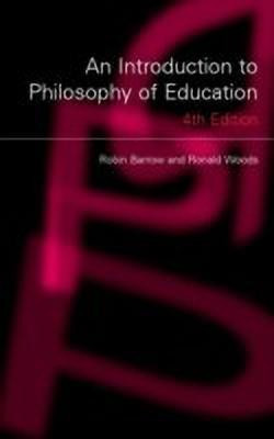 An Introduction to Philosophy of Education(English, Paperback, Woods Ronald)