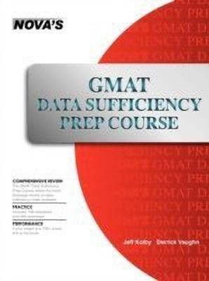GMAT Data Sufficiency Prep Course  - A Thorough Review(English, Paperback, Kolby Jeff)