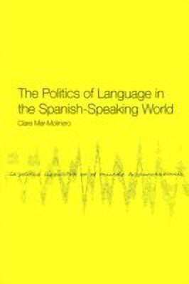 The Politics of Language in the Spanish-Speaking World(English, Paperback, Mar-Molinero Clare)