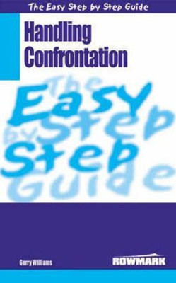 The Easy Step by Step Guide to Handling Confrontation(English, Paperback, Williams Gerry)
