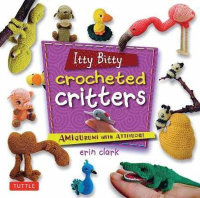 Itty Bitty Crocheted Critters(English, Paperback, Clark Erin)