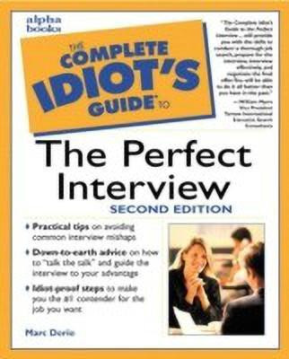 Complete Idiot's Guide to the Perfect Interview, Second Edition(English, Paperback, Dorio Marc Ph.D.)