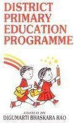 District Primary Education Programme(English, Hardcover, Rao Digumarti Bhaskara)