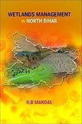 Wetlands Management in North Bihar First  Edition(English, Hardcover, Mandal R.B.)