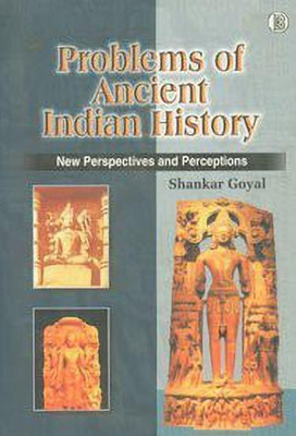 Problems of Ancient Indian History(English, Hardcover, Goyal Shankar)