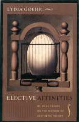 Elective Affinities(English, Paperback, Goehr Lydia)