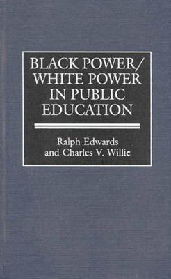 Black Power/White Power in Public Education(English, Hardcover, Edwards Ralph)