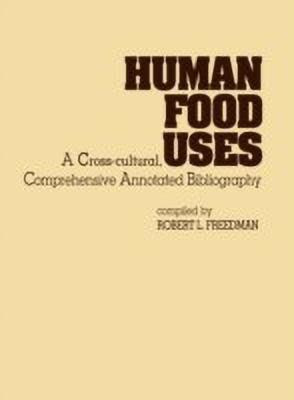 Human Food Uses(English, Hardcover, Freedman Robert L.)