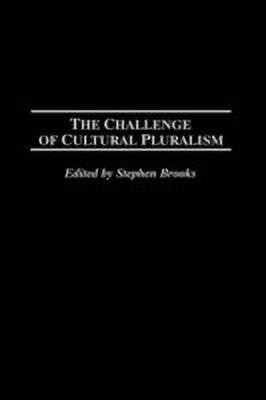 The Challenge of Cultural Pluralism(English, Hardcover, Brooks Stephen)