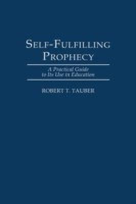 Self-Fulfilling Prophecy(English, Hardcover, Tauber Robert T.)