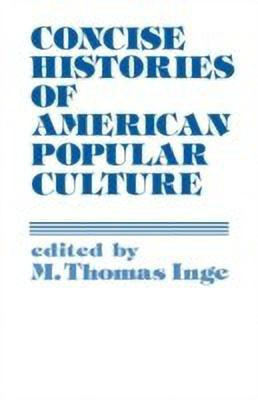 Concise Histories of American Popular Culture(English, Paperback, unknown)