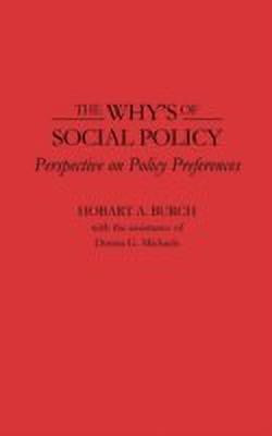 The Why's of Social Policy(English, Hardcover, Burch Hobart A.)