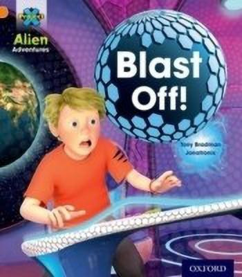 Project X: Alien Adventures: Orange: Blast Off!(English, Paperback, Bradman Tony)