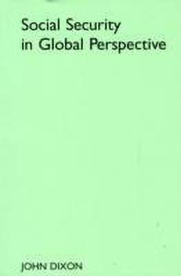 Social Security in Global Perspective(English, Paperback, Dixon John C.)