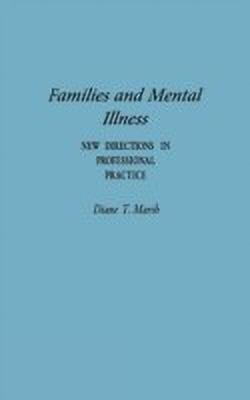 Families and Mental Illness(English, Hardcover, Marsh Diane)
