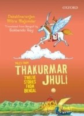 Tales From Thakurmar Jhuli  - Twelve Stories from Bengal(English, Paperback, Majumdar Dakshinaranjan Mitra)