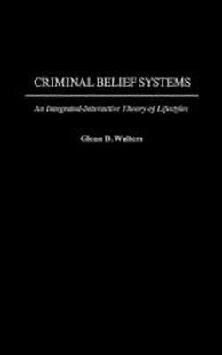 Criminal Belief Systems(English, Hardcover, Walters Glenn D.)