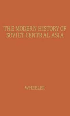 The Modern History of Soviet Central Asia.(English, Hardcover, unknown)