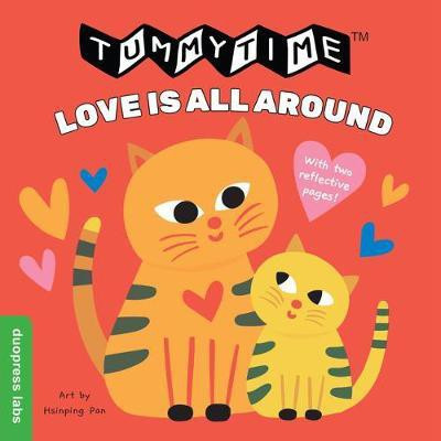 TummyTime (R): Love Is All Around(English, Board book, duopress labs)