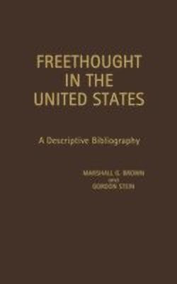 Freethought in the United States(English, Hardcover, Brown Marshall G.)