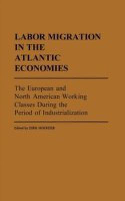 Labor Migration in the Atlantic Economies(English, Hardcover, Hoerder Dirk)