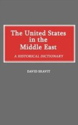 The United States in the Middle East(English, Hardcover, Shavit David)