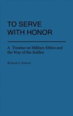 To Serve with Honor(English, Hardcover, Gabriel Richard A.)