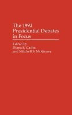 The 1992 Presidential Debates in Focus(English, Hardcover, Carlin Diana B.)
