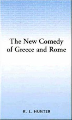 The New Comedy of Greece and Rome(English, Paperback, Hunter Richard L.)