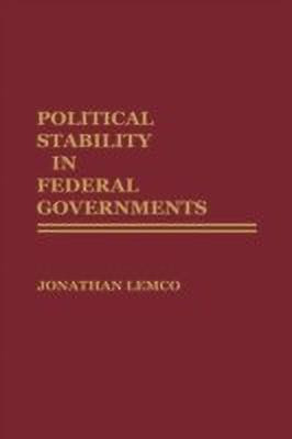 Political Stability in Federal Governments(English, Hardcover, Lemco Jonathan)