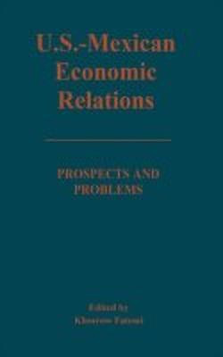 U.S.-Mexican Economic Relations(English, Hardcover, Fatemi Khosrow)