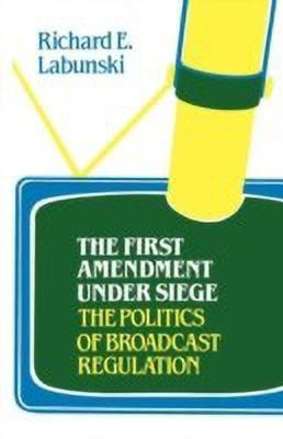 The First Amendment Under Siege(English, Hardcover, Labunski Richard)
