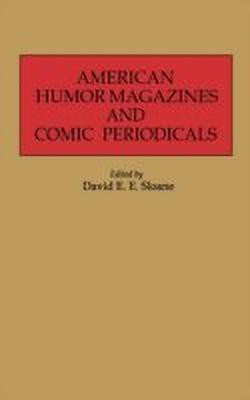 American Humor Magazines and Comic Periodicals(English, Hardcover, Sloane David E.)