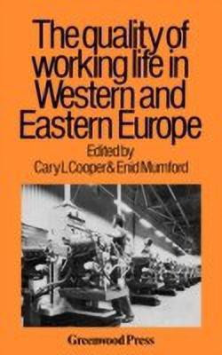 The Quality of Working Life in Western and Eastern Europe(English, Hardcover, Cooper)