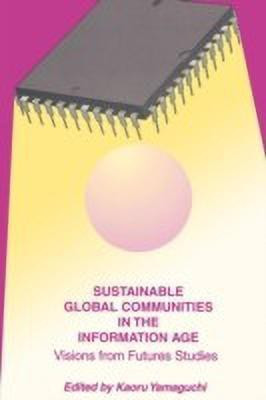 Sustainable Global Communities in the Information Age(English, Paperback, unknown)